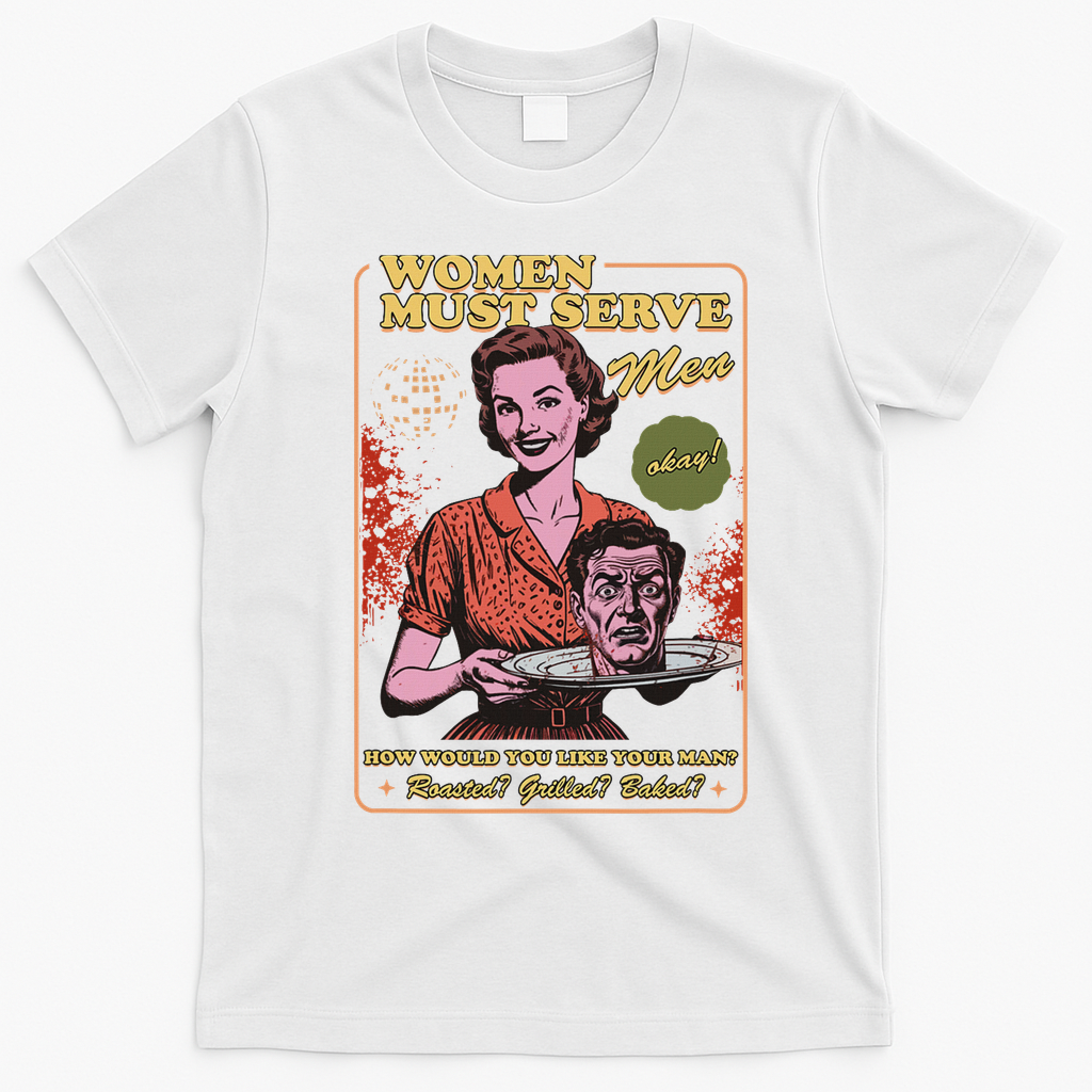Women Must Serve Spooky Liberal Witch Feminist Halloween T-Shirt - White