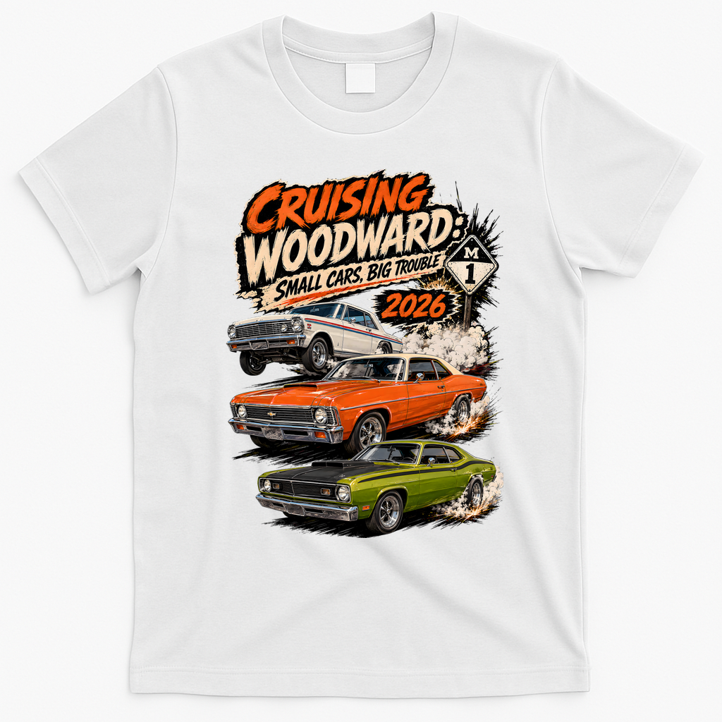 Cruising Woodward Small Cars Big Trouble M1 2026 T-Shirt - White