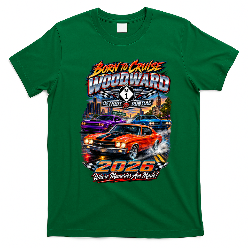 M1 Woodward Avenue 2026 Born To Cruise – Detroit To Pontiac Muscle Car T-Shirt - Irish Green