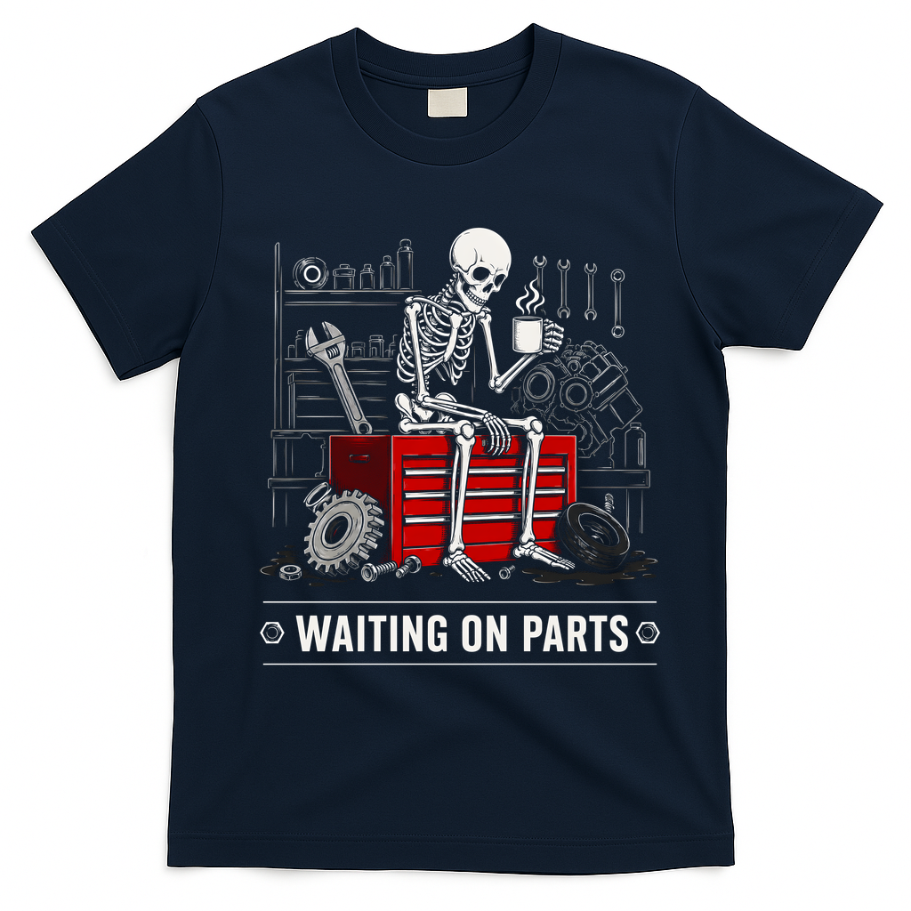 Waiting on Parts Skeleton Mechanic Humor Gift T-Shirt - Navy Blue