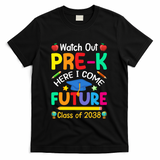 Watch Out PreK Here I Come Future Class Of 2038 Gift T-Shirt - Black