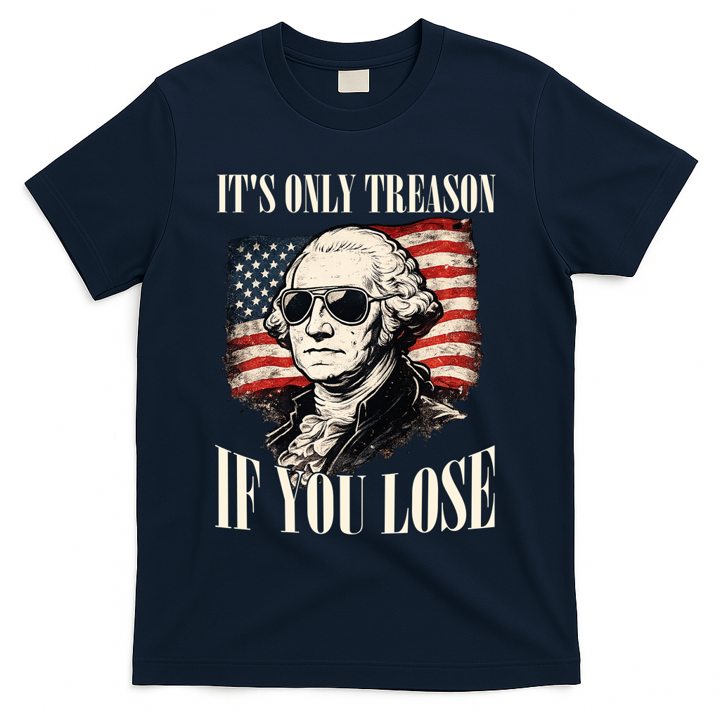 Washington Only Treason If You Lose T-Shirt - Navy