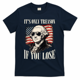 Washington Only Treason If You Lose T-Shirt - Navy