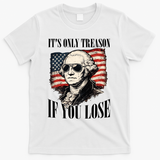 Washington Only Treason If You Lose T-Shirt - White