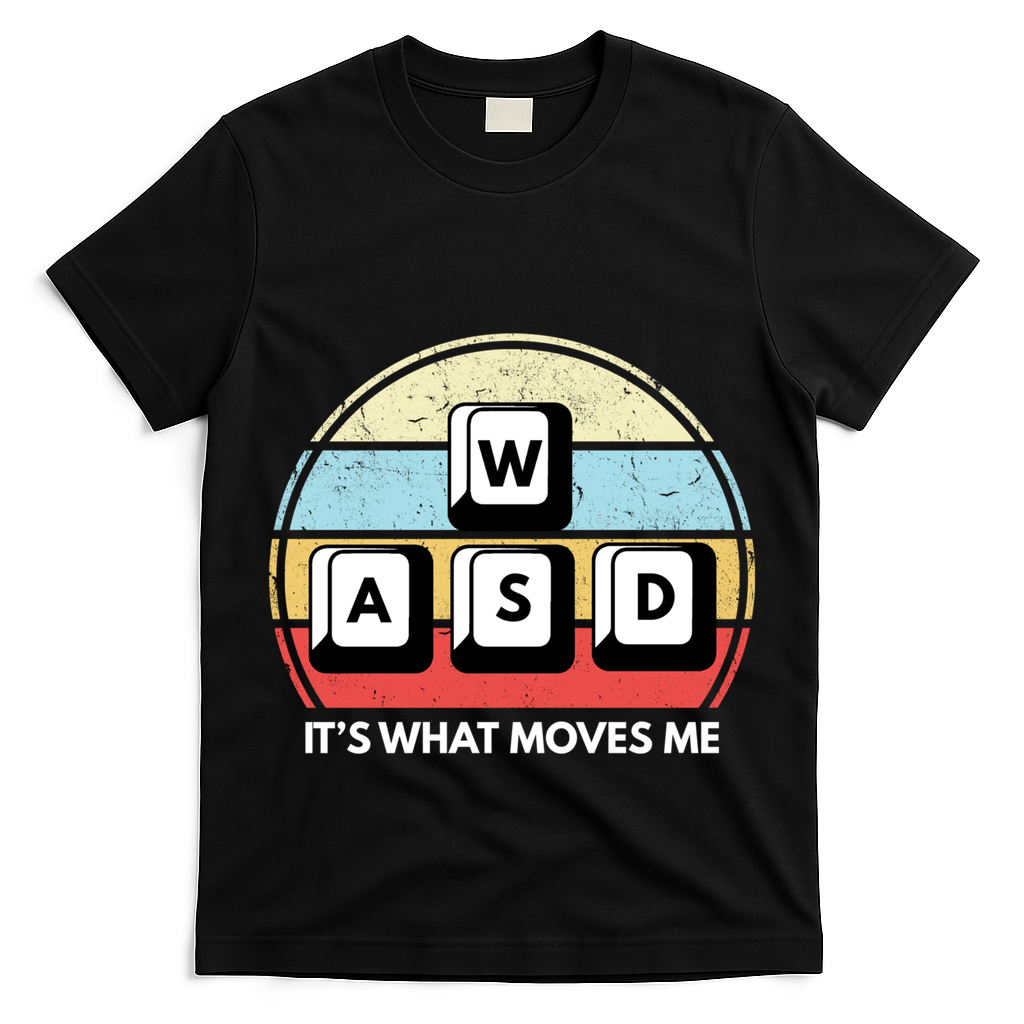Wasd Pc Gamer Retro Gaming ItS What Moves Me Pc Master Race Gift T-Shirt