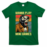 Wanna Play Mini Games Gorilla Monke Tag Gorilla Vr Gamer T-Shirt