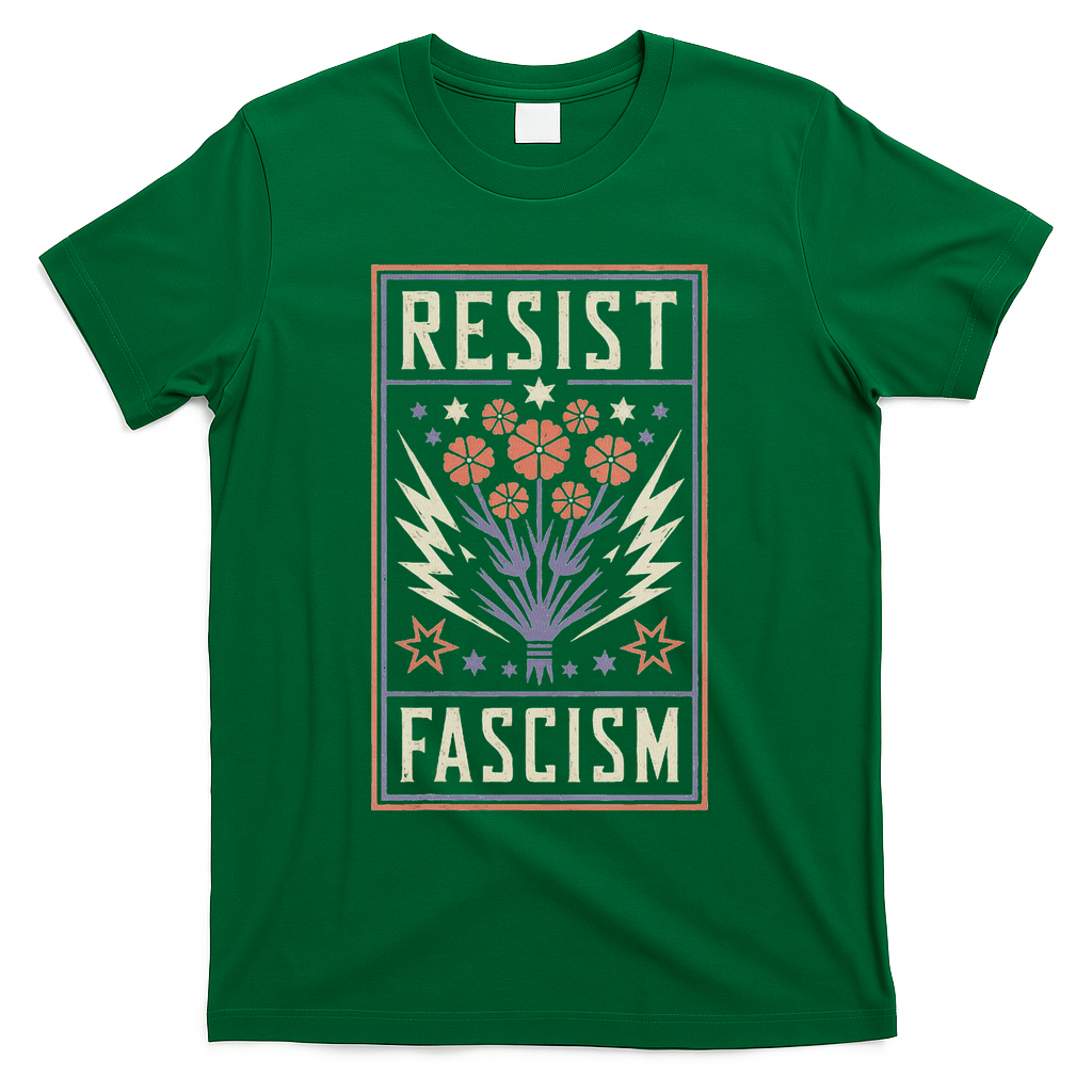 Womens Resist Fascism Protest Trump Anti Trump T-Shirt - Green
