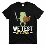 We Test At Dawn T-Shirt - Black
