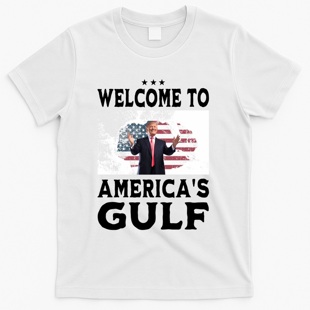 Welcome To Americas Gulf Donald Trump T-Shirt - White