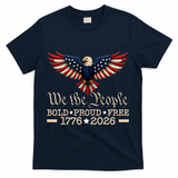 We The People Bold Proud Free 1776-2026 T-Shirt - Navy