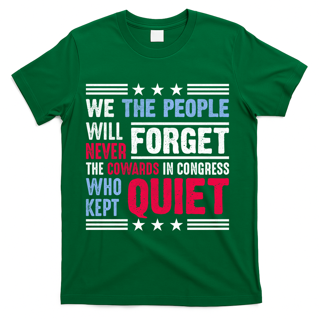 We The People Will Never Forget Protest T-Shirt - Green