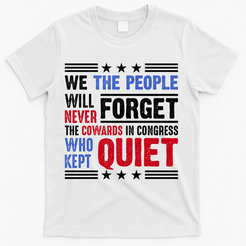 We The People Will Never Forget Protest T-Shirt - White