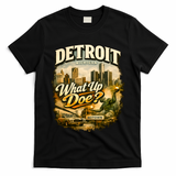 What Up Doe Detroit Michigan Motown T-Shirt