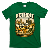 What Up Doe Detroit Michigan Motown T-Shirt