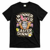 Winner Winner Easter Dinner Trump President 47th T-Shirt - Black