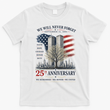 We Will Never Forget September 11 2001 25th Anniversary Tribute T-Shirt - White