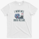 Work Well Under Pressure - White