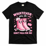 Whatever You Do Don't Fall For Me RN PCT CNA Nurse Valentine T-Shirt