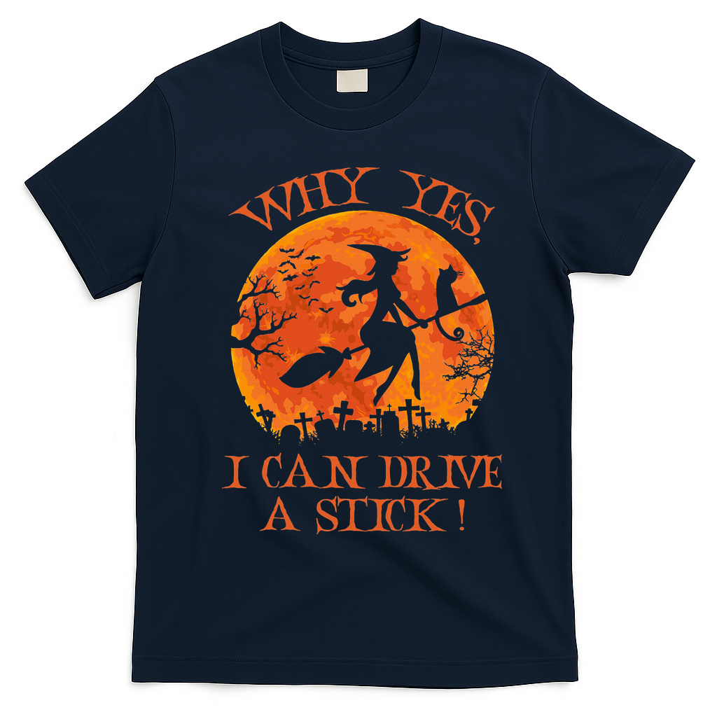 Why Yes I Drive A Stick Halloween Witch T-Shirt - Navy Blue