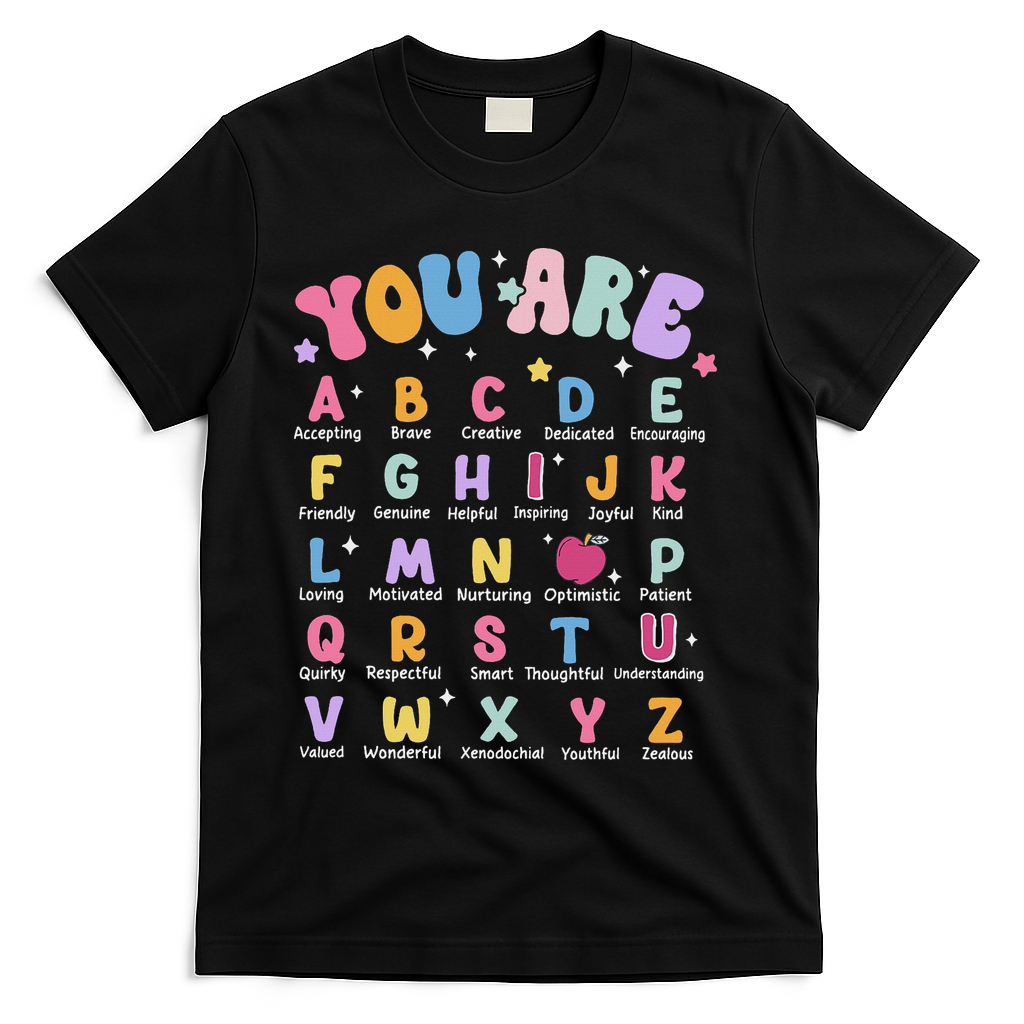 You Are Letters Alphabet Learn Abcs Boy Girl Reading Teacher T-Shirt - Black