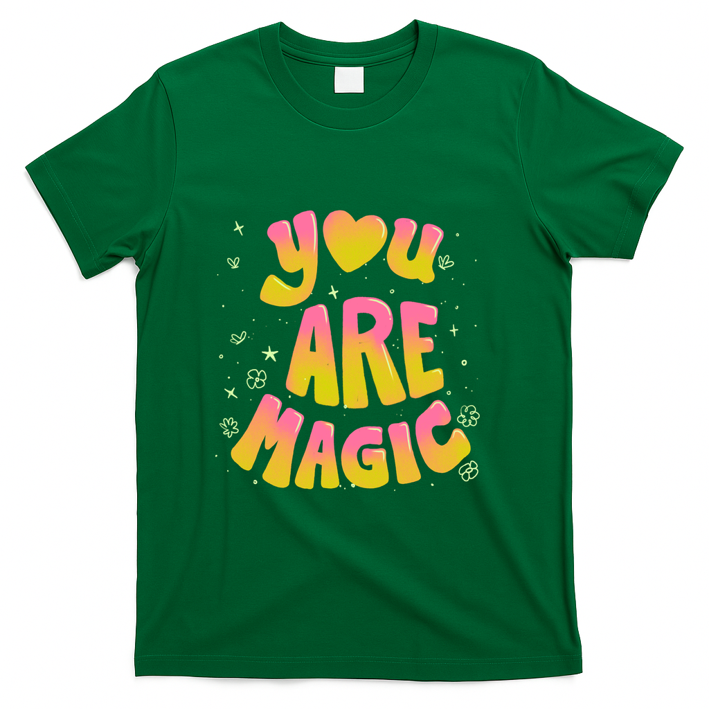 YOU ARE MAGIC - Green
