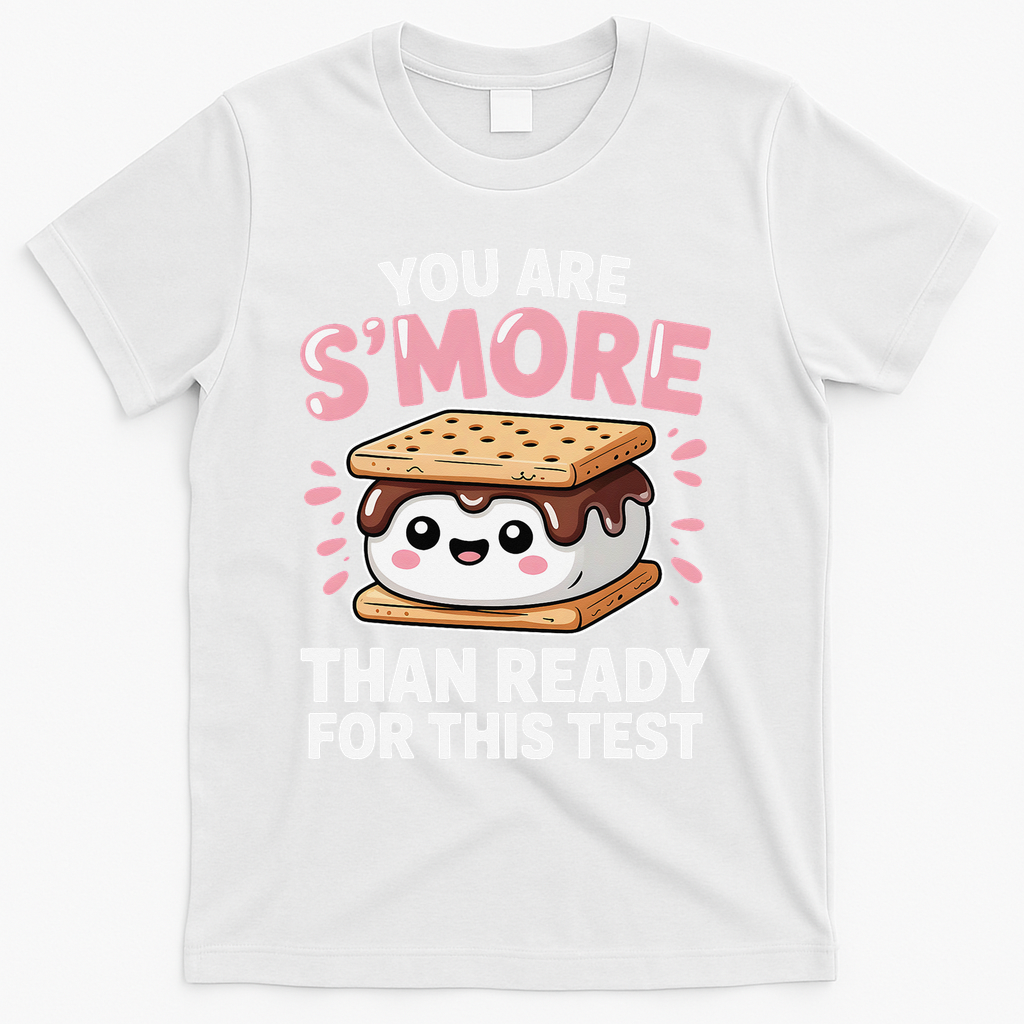 You Are Smore Than Ready For This Test Day Teacher T-Shirt - White