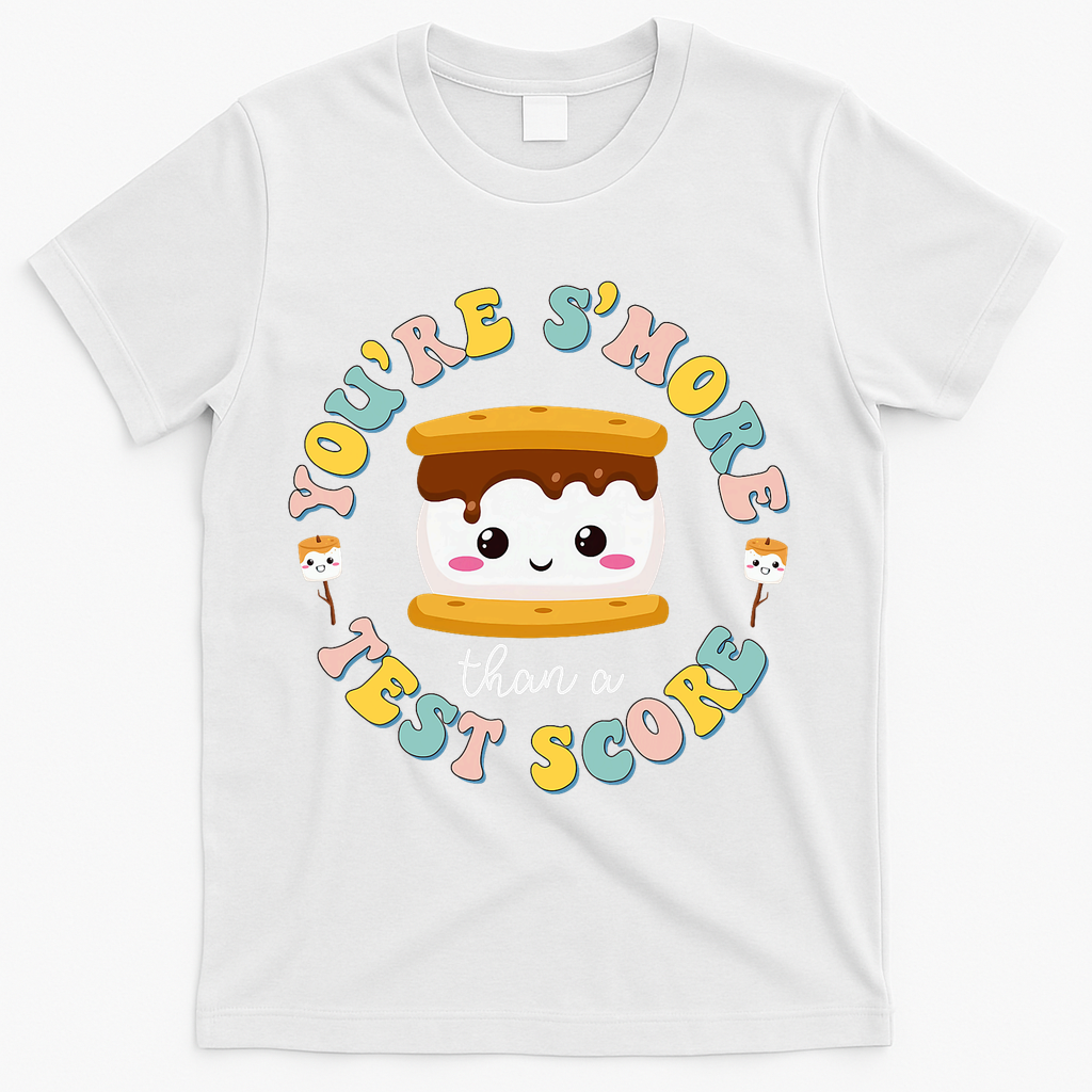 You Are S'more Than Ready For This Test Test Day Teacher T-Shirt - White