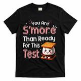 You Are Smore Than Ready For This Test Testing Day Teacher T-Shirt - Black