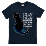 You Are Strong Resilient You Will Defeat This Shit Cat T-Shirt