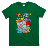 Your Felines Are Valid - Green