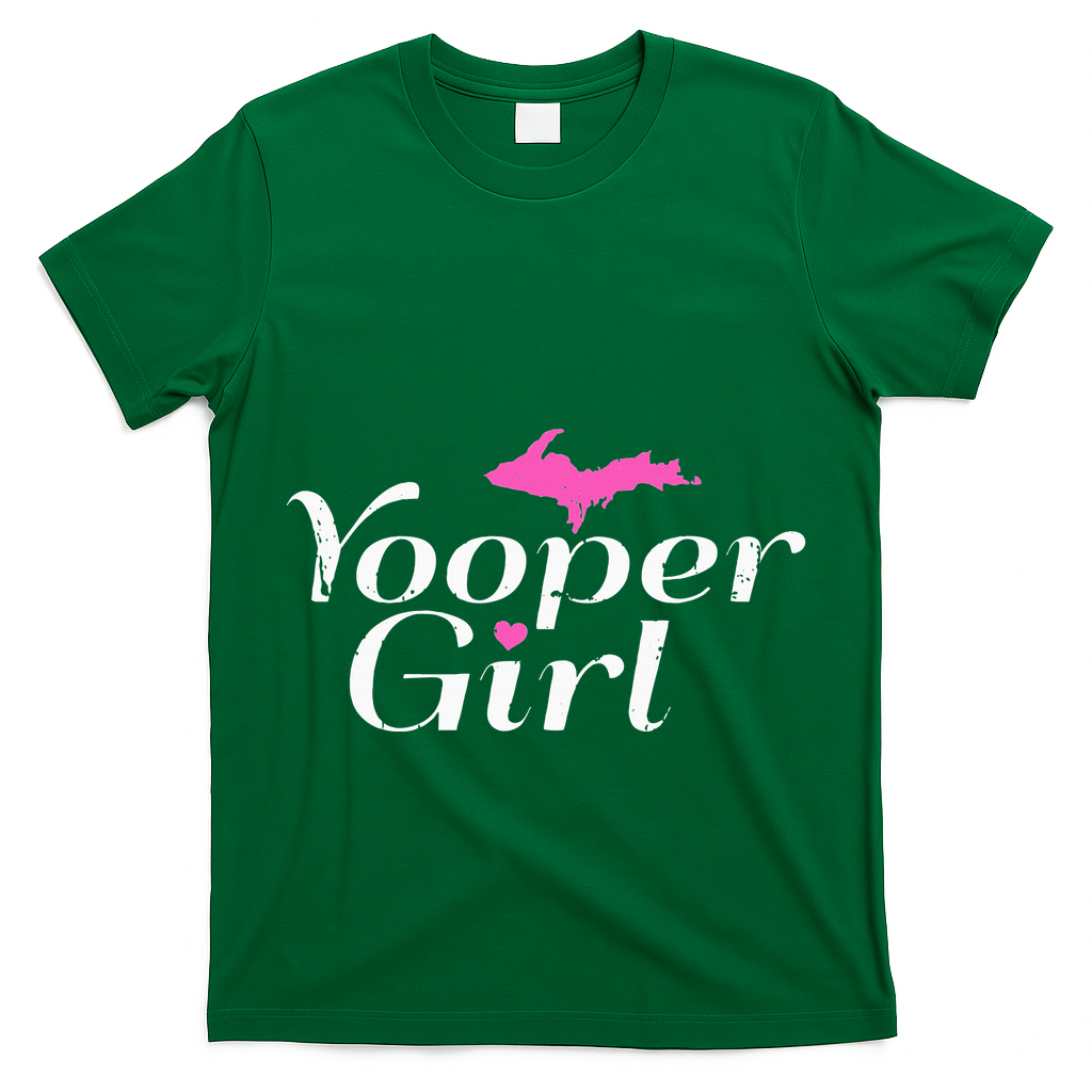 Yooper Girl Michigan Upper Peninsula Midwest Roots T-Shirt
