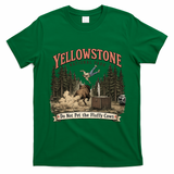 Yellowstone National Park Do Not Pet The Fluffy Cows T-Shirt - Irish Green