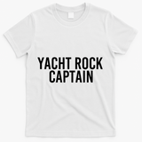 Yacht Rock Captain Funny Boat Sailor Party Gift Idea Gift T-Shirt - White