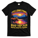 Yellowstone Road Trip 2026 Making Memories Together T-Shirt