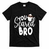 You Scared Bro Funny Halloween Ghost T-Shirt - Black