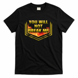 YOU WILL NOT BREAK ME - Black