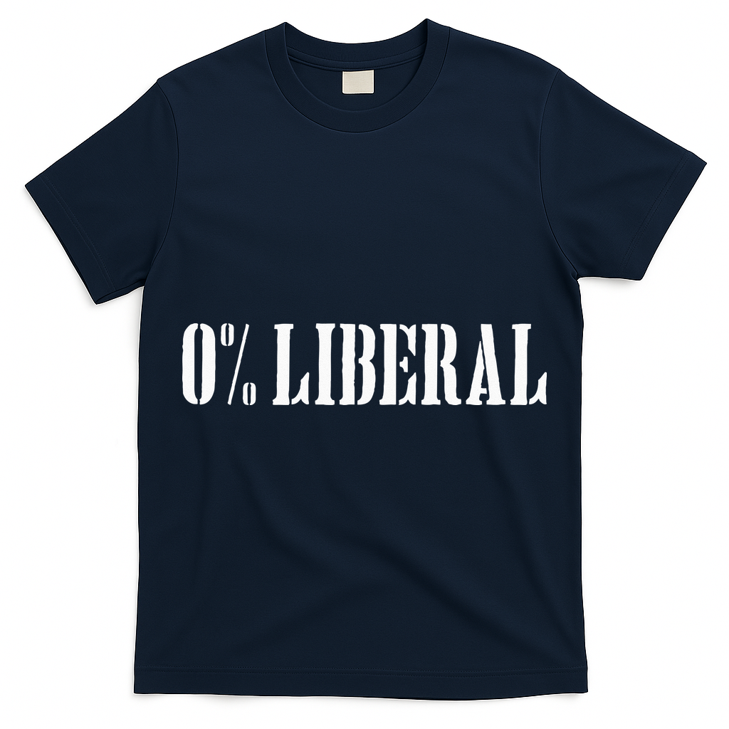 Zero Percent Liberal 0 Liberal T-Shirt