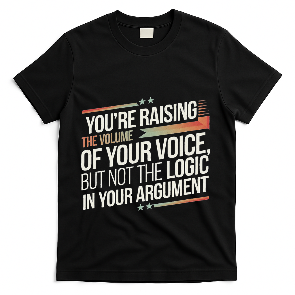 Zelensky Trump You’Re Raising The Volume Of Your Voice T-Shirt - Black