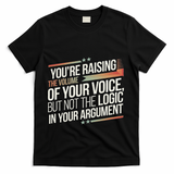 Zelensky Trump You’Re Raising The Volume Of Your Voice T-Shirt - Black