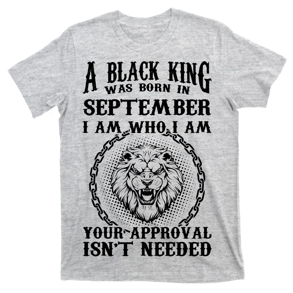 A Black King Was Born In September Birthday Lion T-Shirt