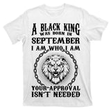 A Black King Was Born In September Birthday Lion T-Shirt