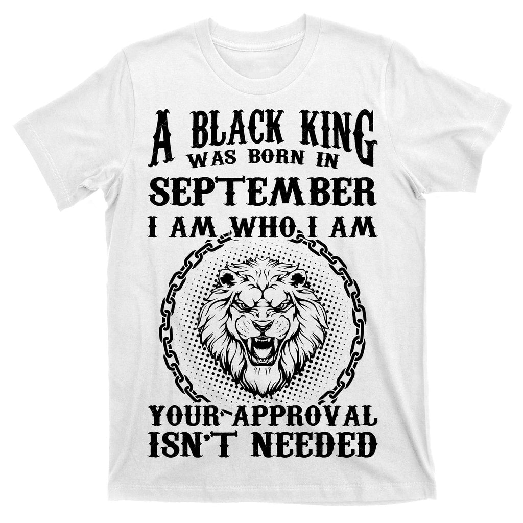 A Black King Was Born In September Birthday Lion T-Shirt