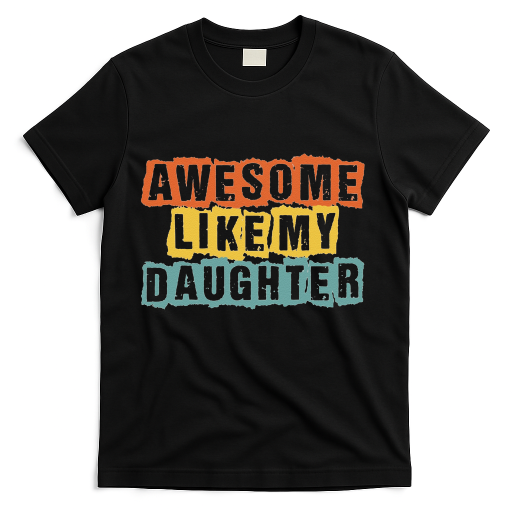 Awesome Like My Daughter Man Funny Fathers Day Retro Vintage T-Shirt