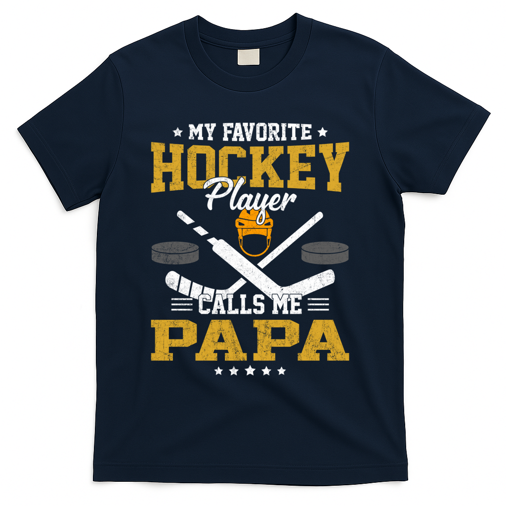 My Favorite Hockey Player Calls Me Papa Gift T-Shirt
