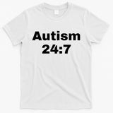 Autism 24:7  T-Shirt