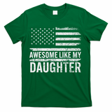 Awesome Like My Daughter Gifts Funny Fathers Day Dad T-Shirt