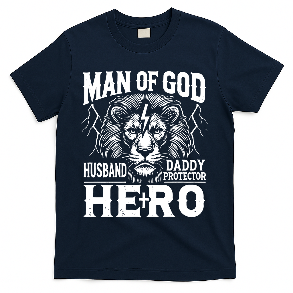 Man Of God Husband Daddy Protector Hero Dad Father's Day T-Shirt
