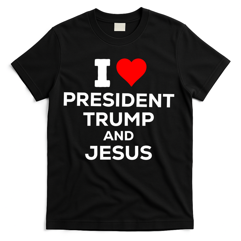Patriotic I Heart Love President Trump And Jesus Usa Maga Gift T-Shirt