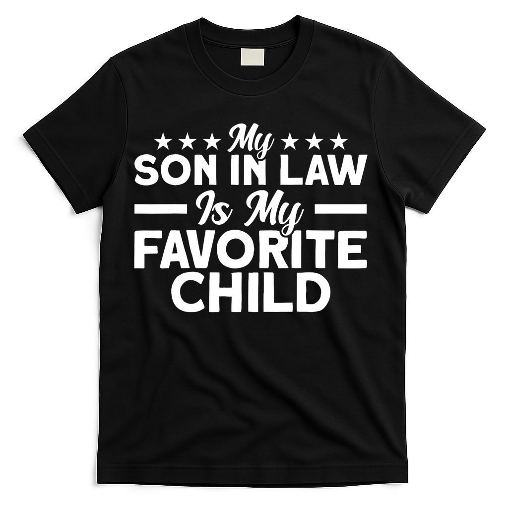 My Son In Law Is My Favorite Child Family T-Shirt