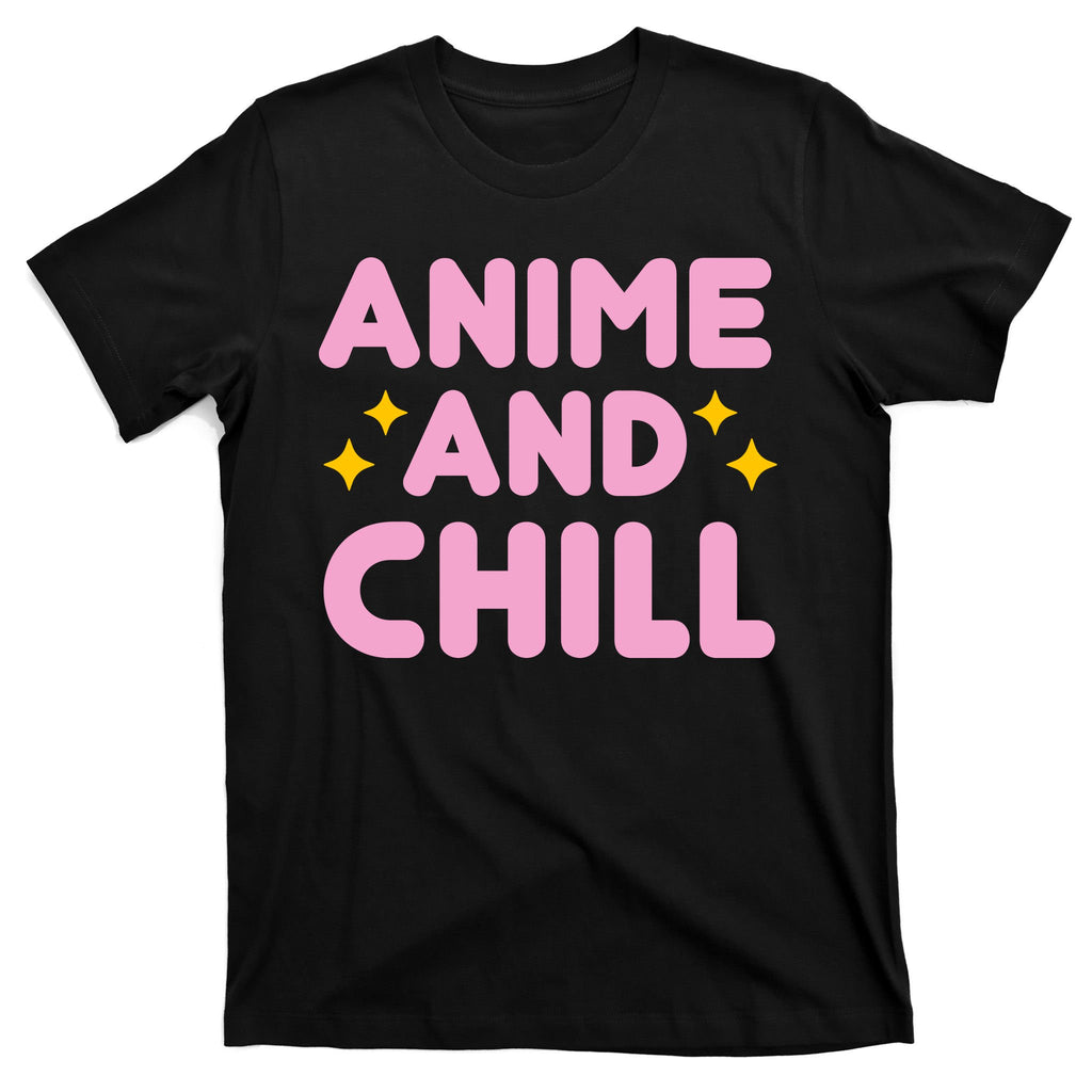 Anime And Chill T-Shirt